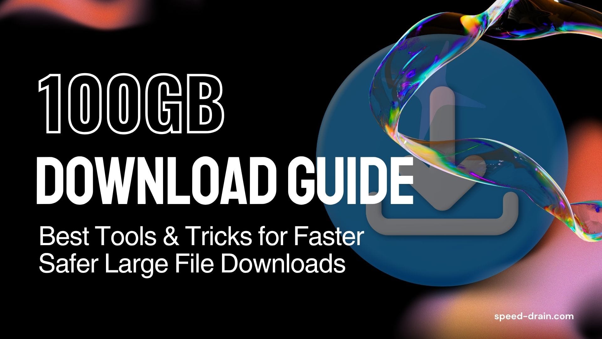 100gb file download guide