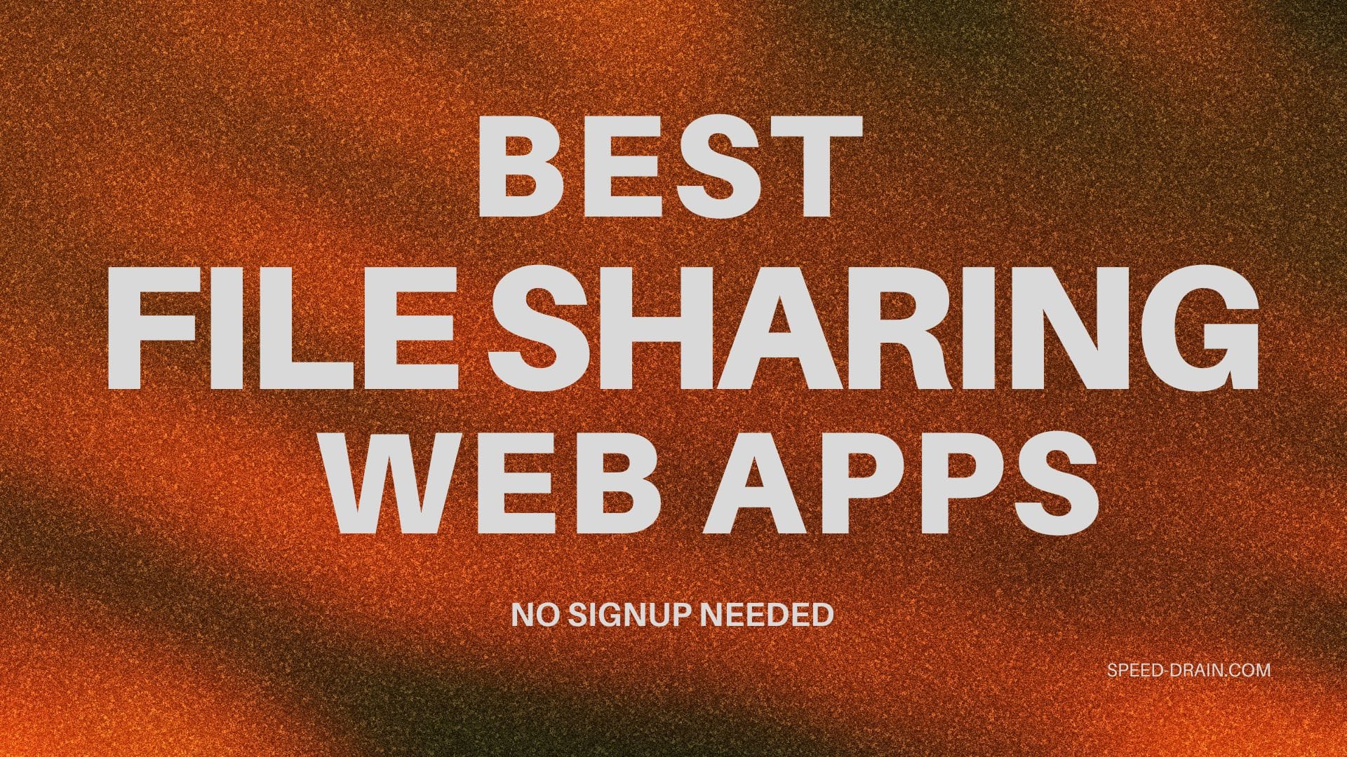 Best File Sharing Websites Without Registration (2026) — No Signup Needed