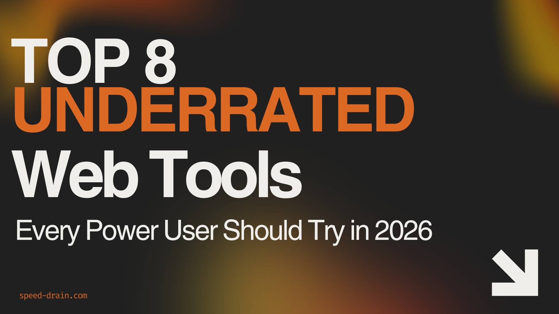 Underrated Web Tools for Power Users