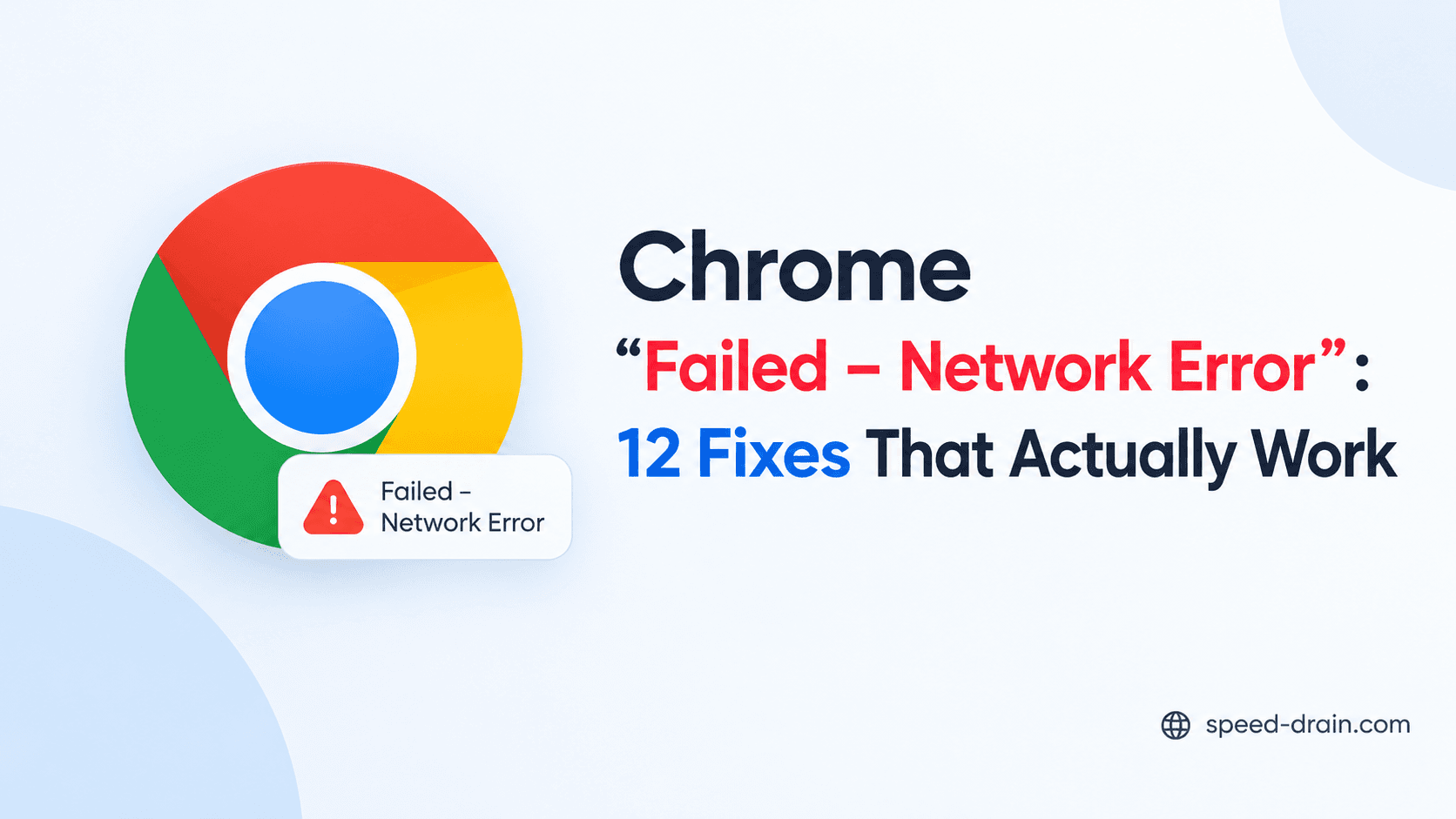 Chrome "Failed – Network Error": 12 Fixes That Actually Work